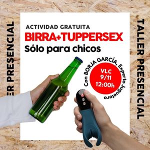 Taller gratuito BIRRA+TUPPERSEX (Solo chicos) | Valencia [09/11]